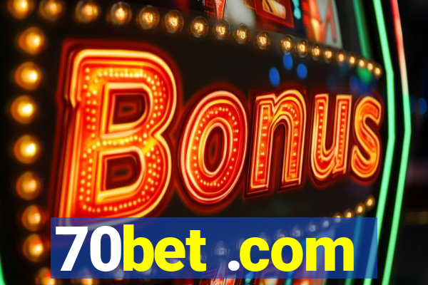 70bet .com